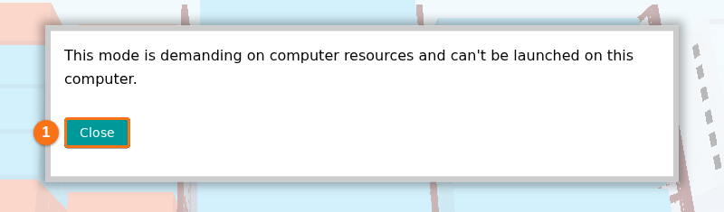 A window with the text: This mode is demanding on computer resources and can’t be launched on this computer, and a Close button