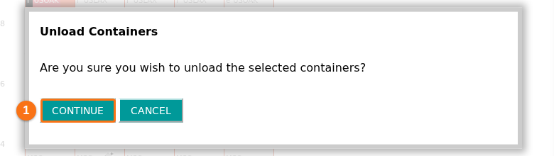 The Unload Containers window asking Are you sure you wish to unload the selected containers, with the CONTINUE and CANCEL buttons