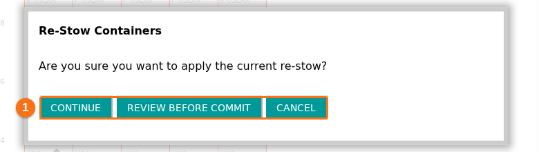 The Re-Stow Containers window asking Are you sure you want to apply the current re-stow, with the CONTINUE, REVIEW BEFORE COMMIT and CANCEL buttons