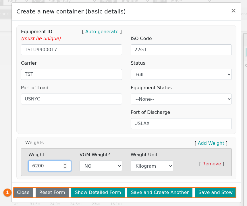 The Create a new container (basic details) form with Equipment ID, ISO Code, Carrier, Status, ports and a weight row, and the Close, Reset Form, Show Detailed Form, Save and Create Another and Save and Stow buttons at the bottom